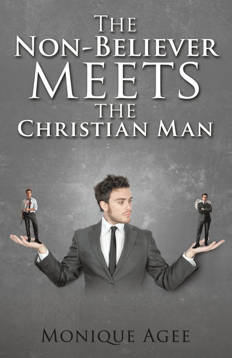 The Non-Believer meets the Christian Man 1
