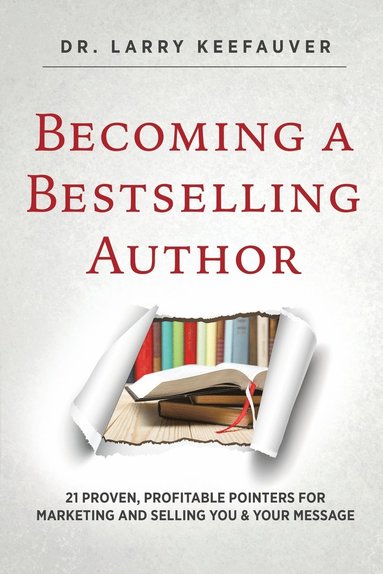 Larry Keefauver - Becoming a Bestselling Author, Häftad
