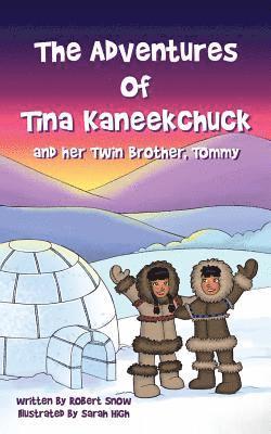 The Adventures of Tina Kaneekchuk and her Twin Brother, Tommy 1