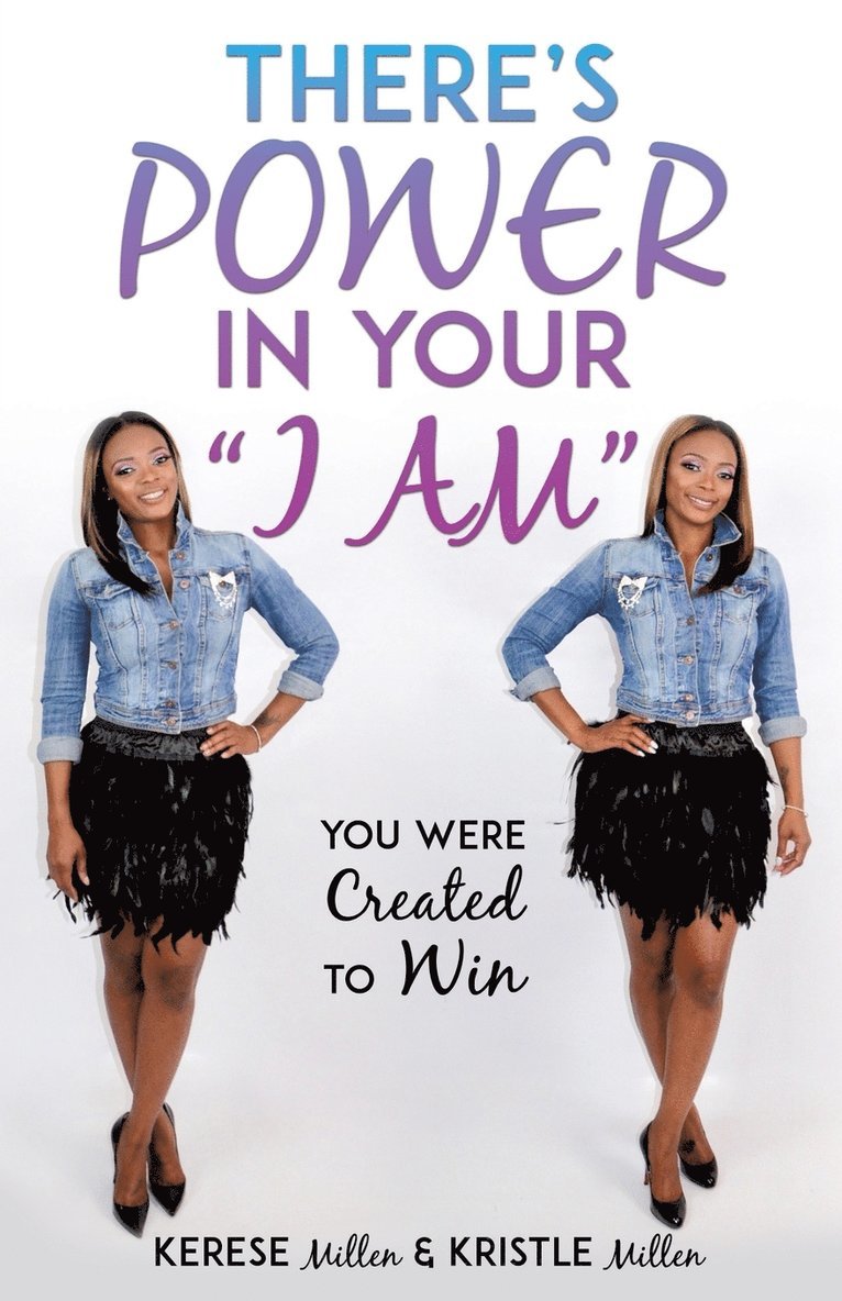 There's Power In Your &quot;I AM&quot; 1