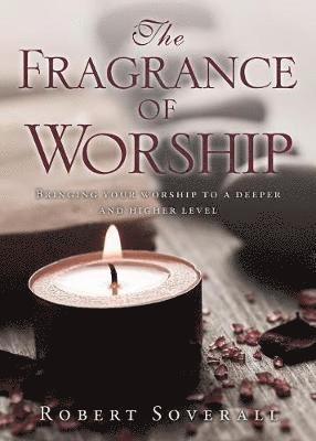 The Fragrance of Worship 1