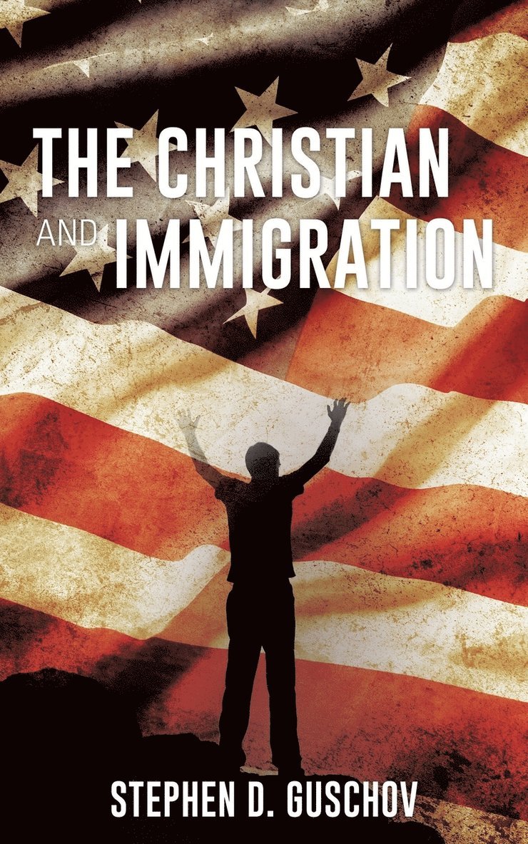 The Christian and Immigration 1