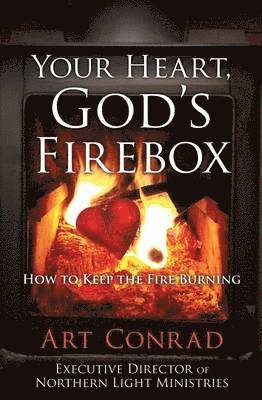 Art Conrad - Your Heart, God's Firebox, Häftad