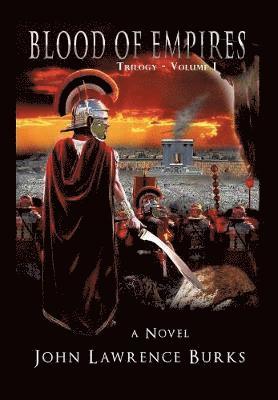 BLOOD OF EMPIRES Trilogy - Volume I