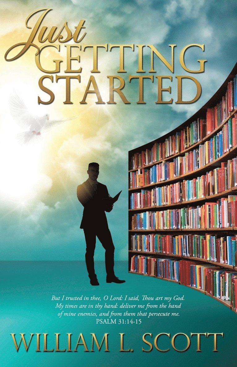 William L Scott, William L. Scott, WILLIAM L SCOTT - Just Getting Started, Häftad