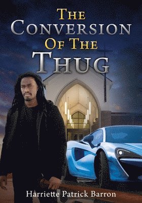 The Conversion Of The Thug 1