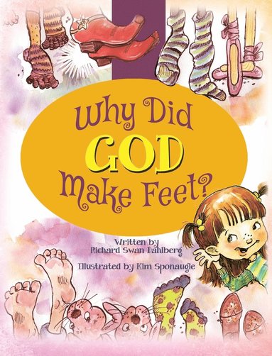 bokomslag Why Did God Make Feet?