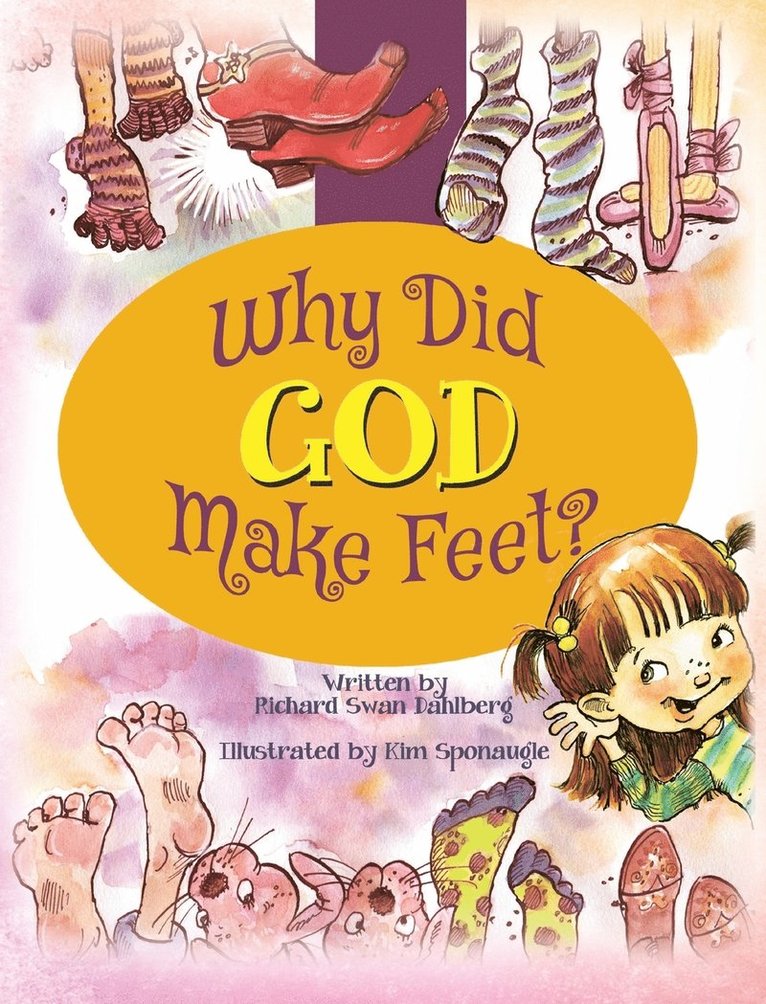 Why Did God Make Feet? 1