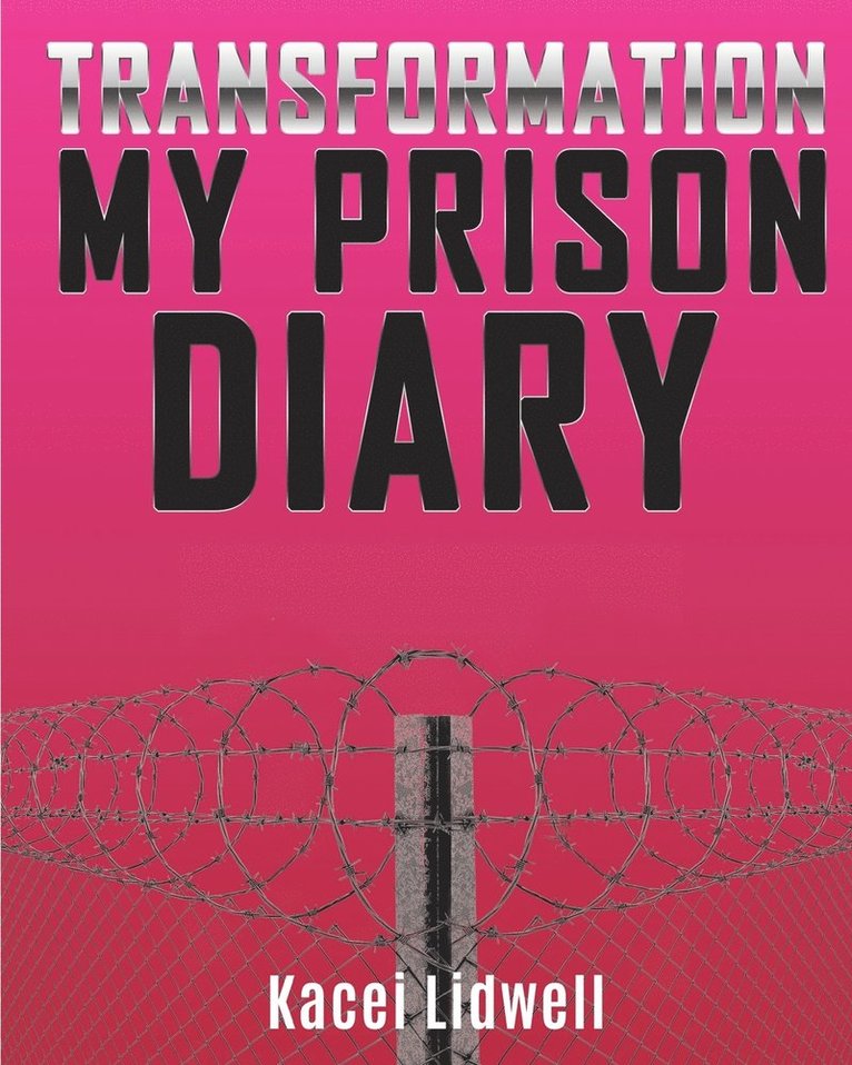 TRANSFORMATION My Prison Diary 1