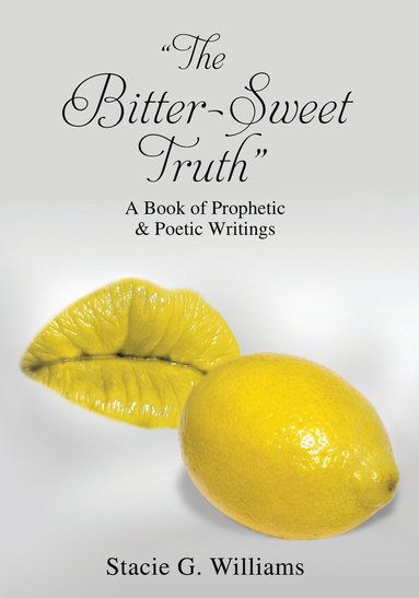 bokomslag "The Bitter-Sweet Truth"