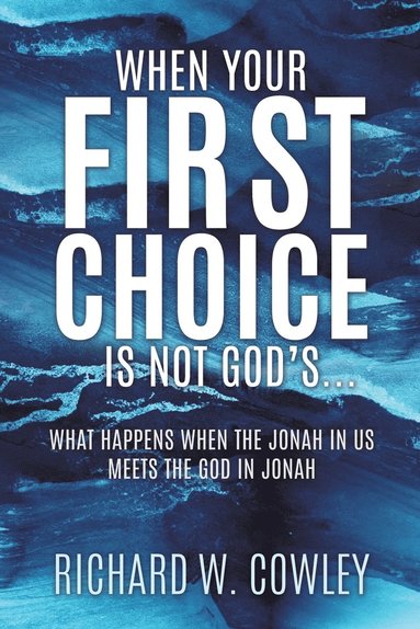 bokomslag When Your First Choice Is Not God's...