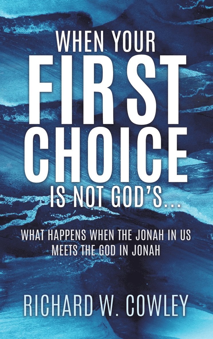 When Your First Choice Is Not God's... 1