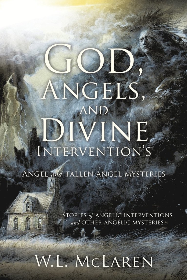 W L McLaren, W. L. McLaren, W.L. McLaren - God, Angels, and Divine Intervention's, Häftad