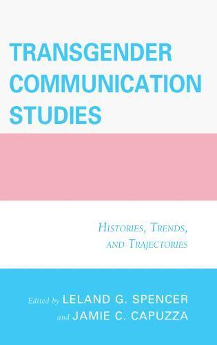 bokomslag Transgender Communication Studies