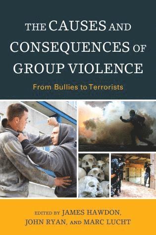 James Hawdon, John Ryan, Marc Lucht - Causes and Consequences of Group Violence, Häftad