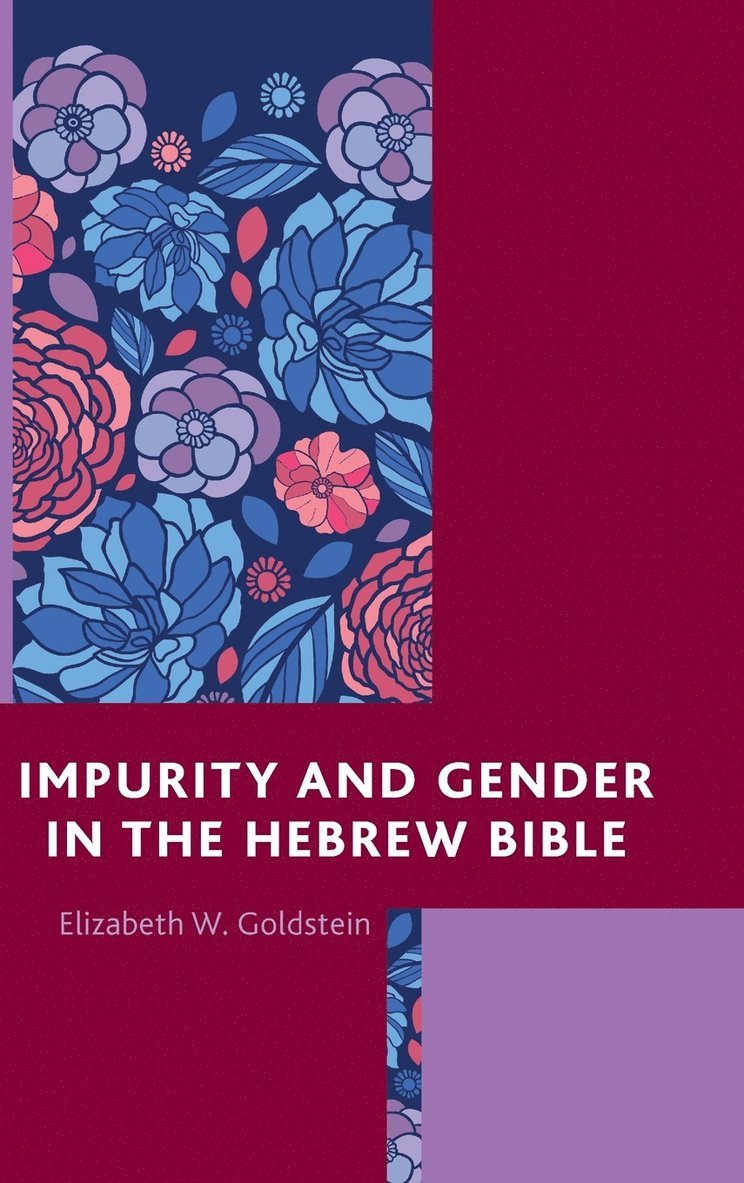 Impurity and Gender in the Hebrew Bible 1