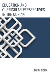 bokomslag Education and Curricular Perspectives in the Qur'an