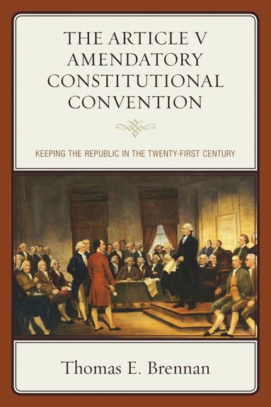 Thomas E. Brennan - Article V Amendatory Constitutional Convention, Häftad