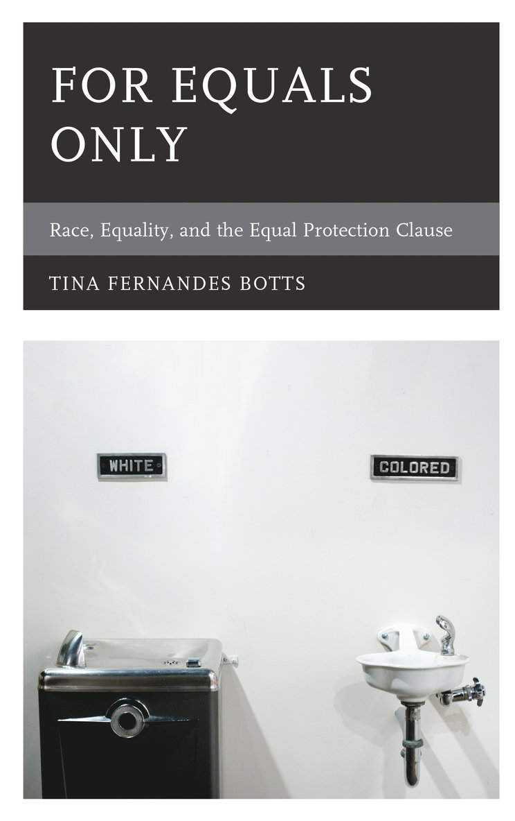 Tina Fernandes Botts - For Equals Only, Inbunden