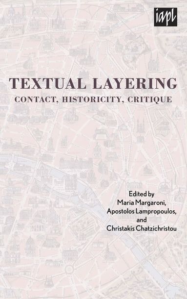 Maria Margaroni, Apostolos Lampropoulos, Christakis Chatzichristou - Textual Layering, Inbunden