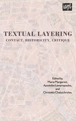 Maria Margaroni, Apostolos Lampropoulos, Christos Hadjichristos - Textual Layering, Häftad