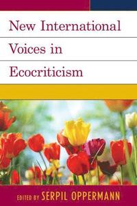 bokomslag New International Voices in Ecocriticism