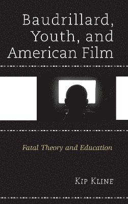 Baudrillard, Youth, and American Film