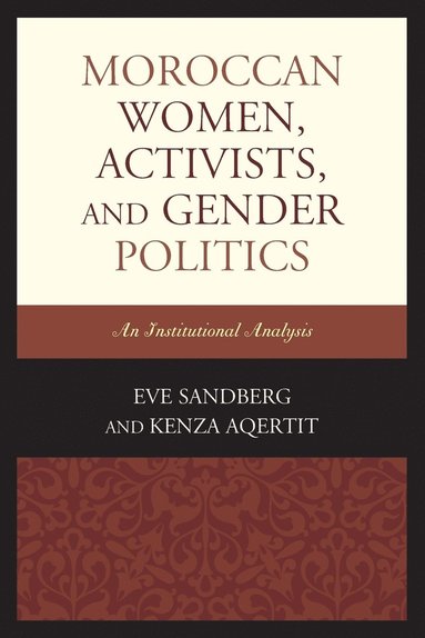 bokomslag Moroccan Women, Activists, and Gender Politics