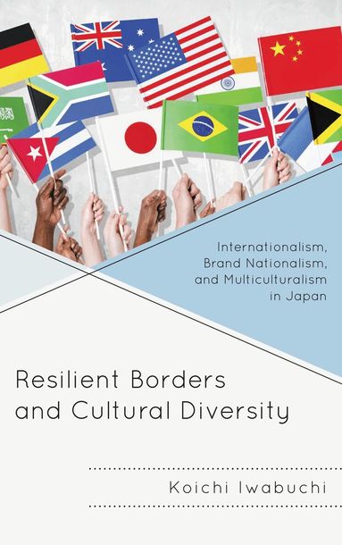 Koichi Iwabuchi, Douglas Slaymaker - Resilient Borders and Cultural Diversity, Häftad