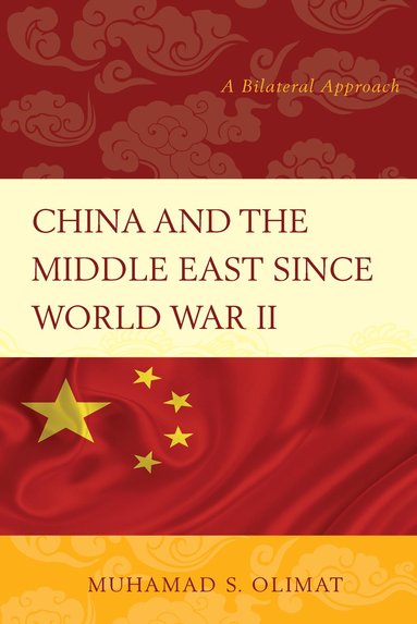 bokomslag China and the Middle East Since World War II