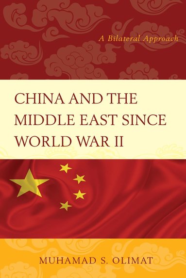 bokomslag China and the Middle East Since World War II