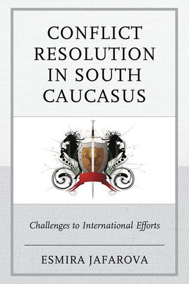 bokomslag Conflict Resolution in South Caucasus