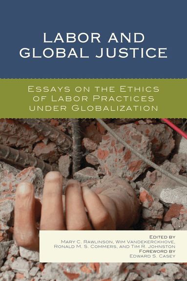 Mary C. Rawlinson, Wim Vandekerckhove, Ronald M. S. Commers, Tim R. Johnston - Labor and Global Justice, Häftad
