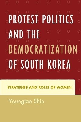 Protest Politics and the Democratization of South Korea 1