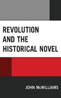bokomslag Revolution and the Historical Novel