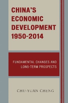 China's Economic Development, 1950-2014 1