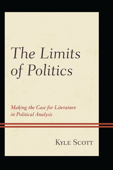 Kyle Scott, Lee Trepanier - Limits of Politics, Inbunden