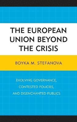 bokomslag The European Union beyond the Crisis