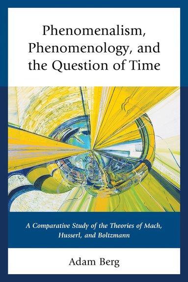 bokomslag Phenomenalism, Phenomenology, and the Question of Time