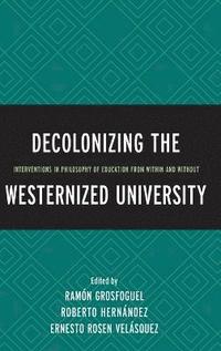 bokomslag Decolonizing the Westernized University