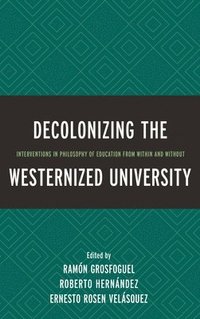 bokomslag Decolonizing the Westernized University