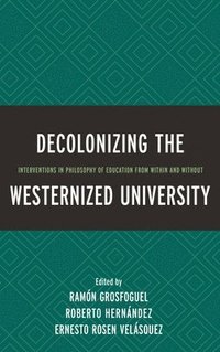 bokomslag Decolonizing the Westernized University