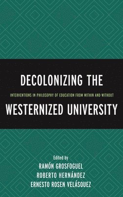 Decolonizing the Westernized University 1