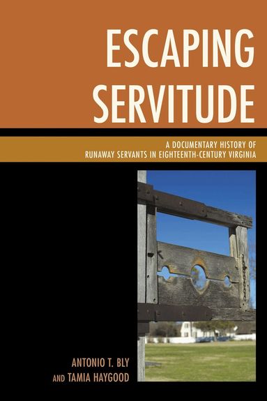 Antonio T. Bly, Tamia Haygood - Escaping Servitude, Häftad