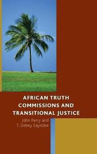 bokomslag African Truth Commissions and Transitional Justice
