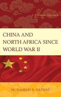 bokomslag China and North Africa since World War II