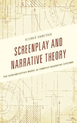 George Varotsis - Screenplay and Narrative Theory, Häftad