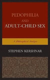 bokomslag Pedophilia and AdultChild Sex