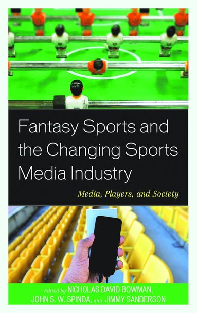 bokomslag Fantasy Sports and the Changing Sports Media Industry