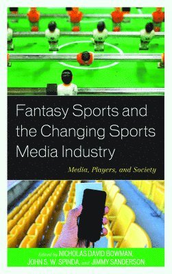 Fantasy Sports and the Changing Sports Media Industry 1